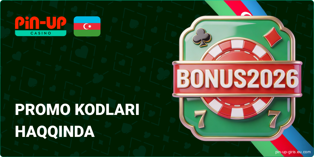 Pin Up Azerbaijan-da Promo Kodlar Haqqında